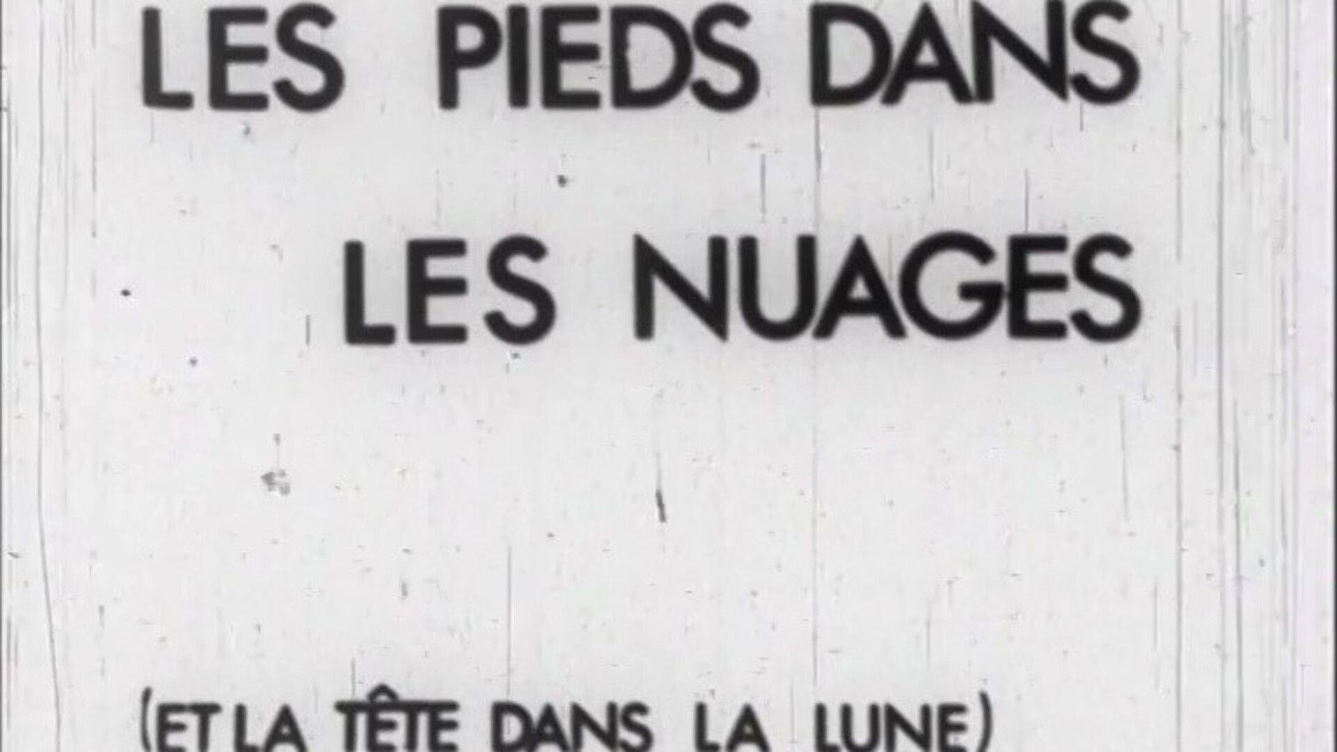 Les pieds dans les nuages (et la tête dans la lune)