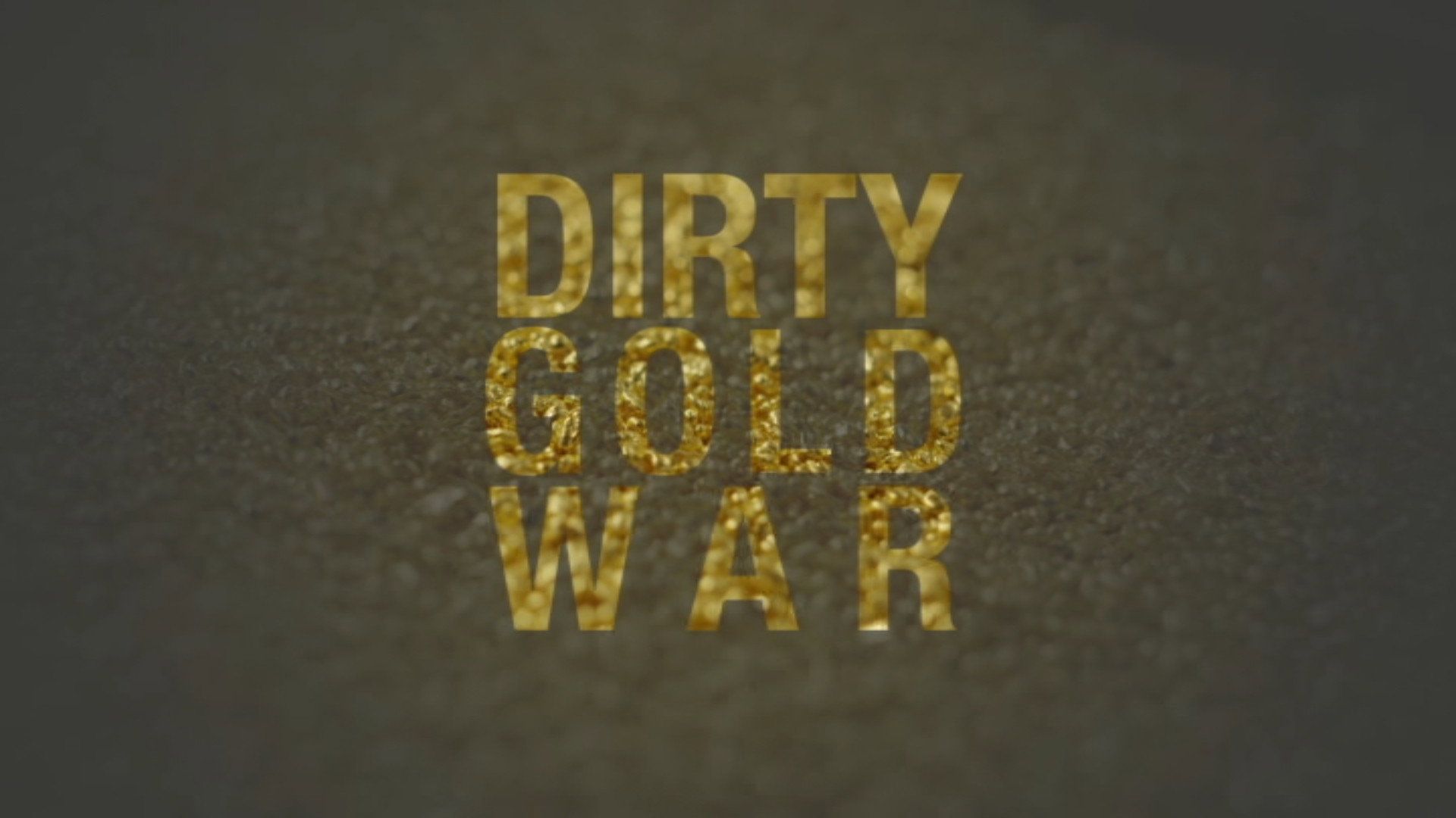 Dirty Gold War