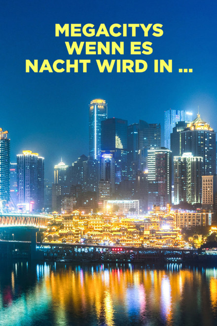 Megacitys - Wenn es Nacht wird in ...