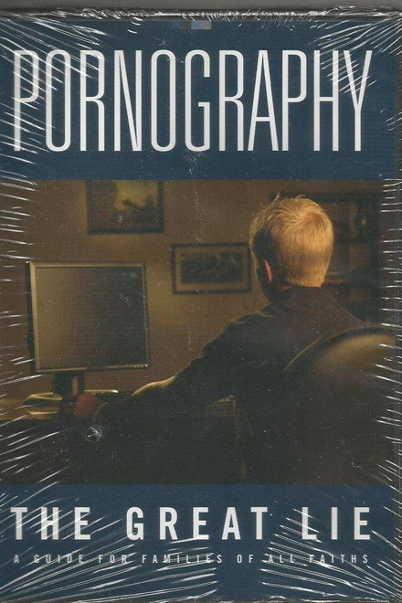 Pornography: The Great Lie