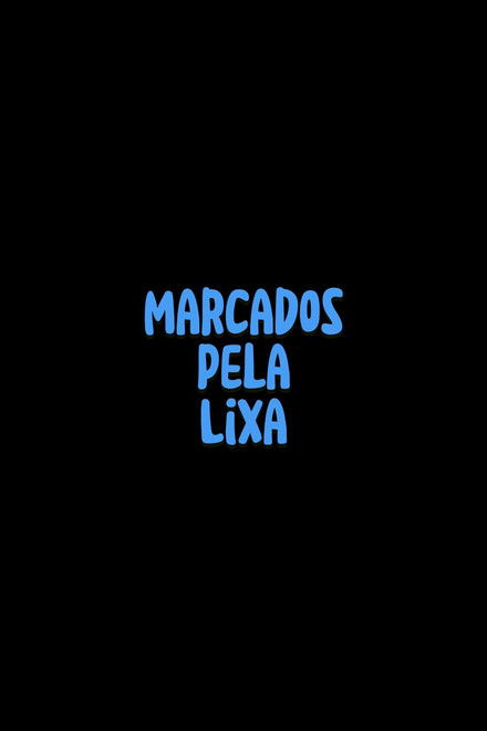 Marcados pela Lixa