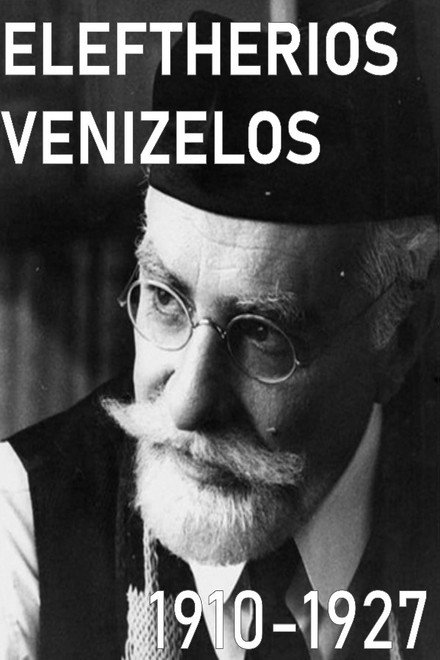 Eleftherios Venizelos: 1910-1927