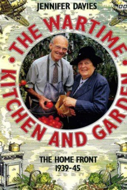 The Wartime Kitchen and Garden