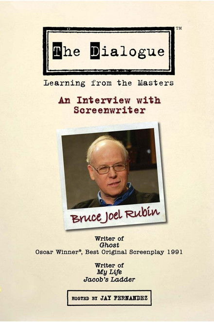 The Dialogue: An Interview with Screenwriter Bruce Joel Rubin