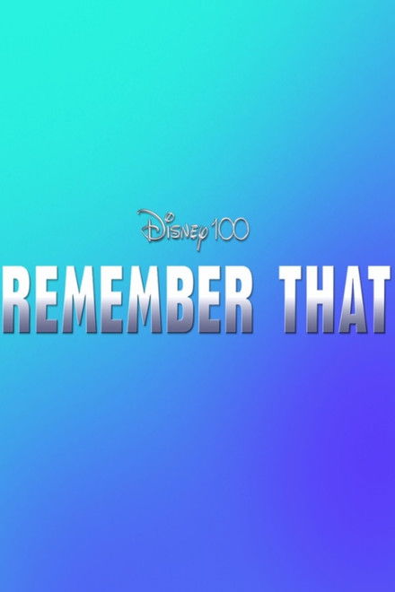 Disney 100: Remember That