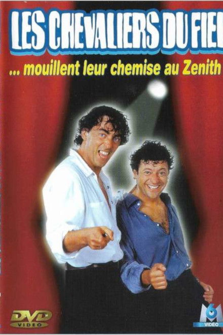 Les Chevaliers du Fiel : Mouillent leur chemise au Zénith