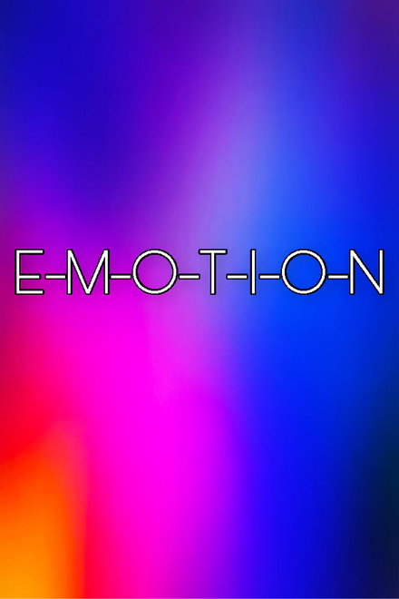 E-M-O-T-I-O-N