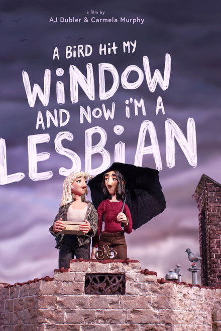 A Bird Hit My Window and Now I'm a Lesbian