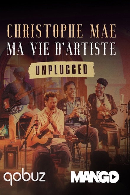 Christophe Maé - Ma Vie d'Artiste - Unplugged