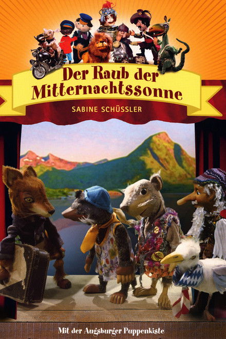 Augsburger Puppenkiste - Der Raub der Mitternachtssonne