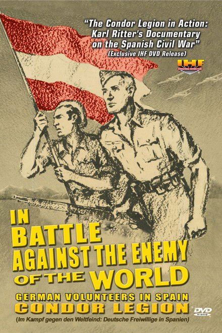 In Battle Against the Enemy of the World: German Volunteers in Spain