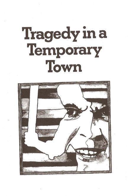 Tragedy in a Temporary Town
