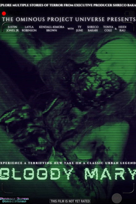 The Ominous Project Universe Presents: Bloody Mary