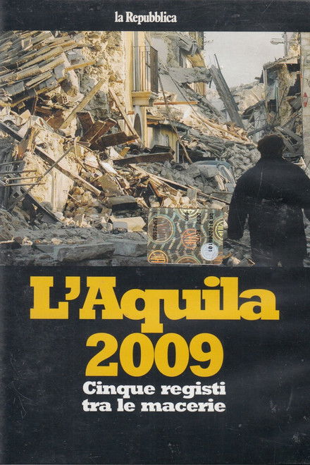 L'Aquila 2009: Five Directors in the Rubble