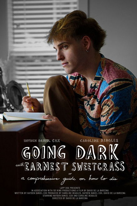 Going Dark with Earnest Sweetgrass: Or A Comprehensive Guide on How to Die