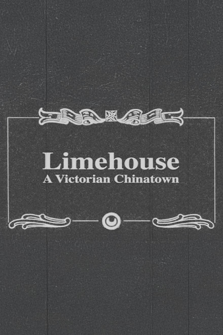 Limehouse: A Victorian Chinatown