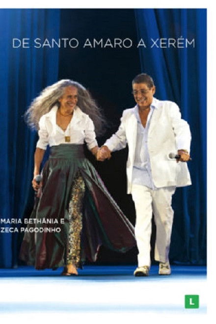 Maria Bethânia e Zeca Pagodinho: De Santo Amaro a Xerém