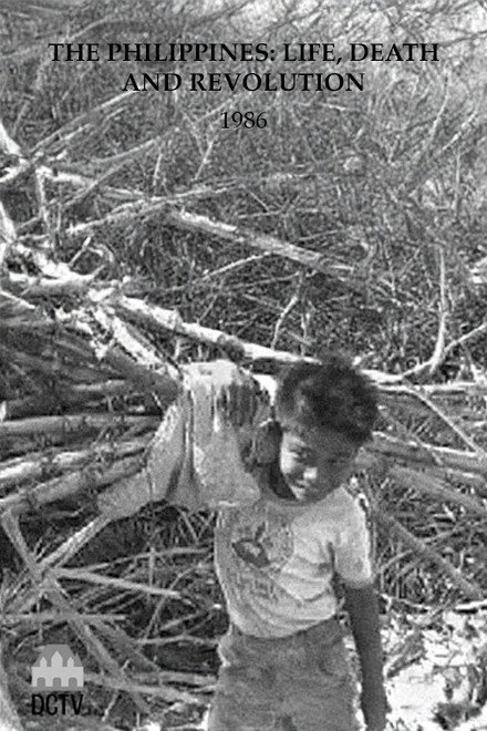 The Philippines: Life, Death and Revolution