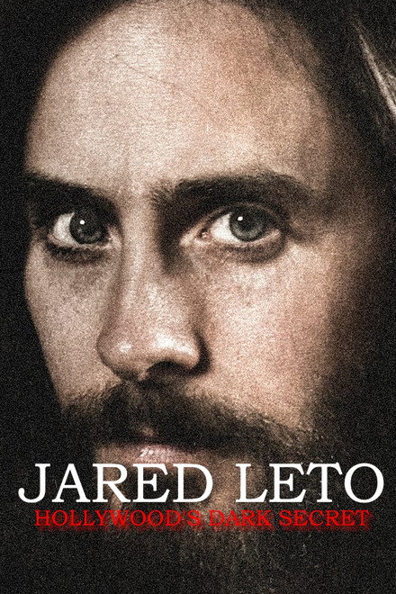 Jared Leto: Hollywood's Dark Secret