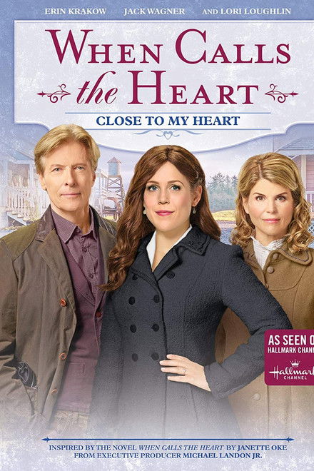 When Calls the Heart: Close to My Heart