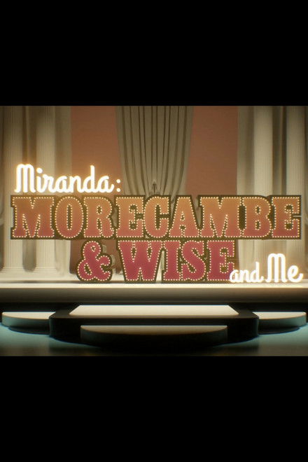 Miranda:  Morecambe & Wise and Me
