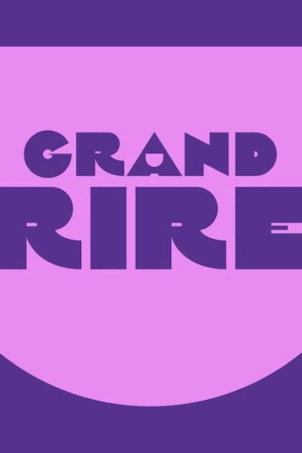 Le Grand Rire de...