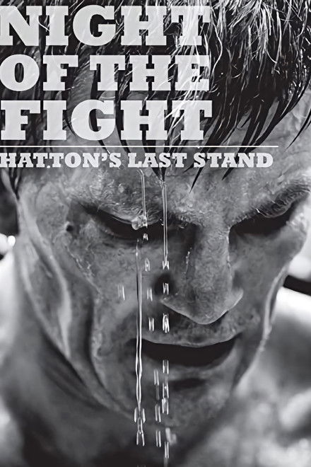 Night of the Fight: Hatton's Last Stand