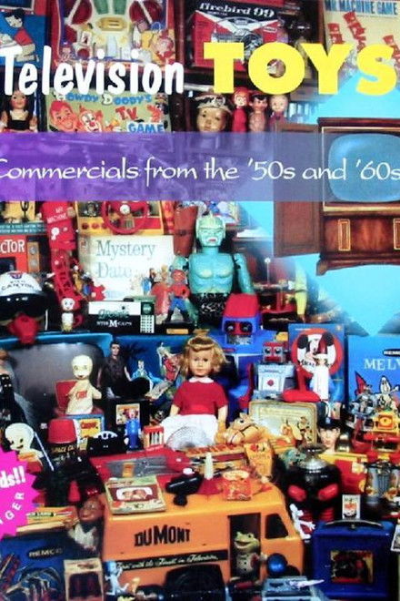 Television Toys: Commercials from the '50s and '60s