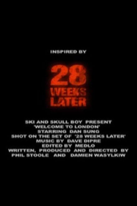28 Weeks Later: Welcome to London