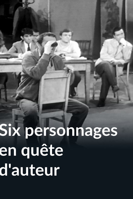 Six personnages en quête d'auteur
