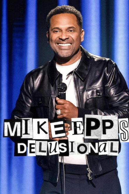 Mike Epps: Delusional