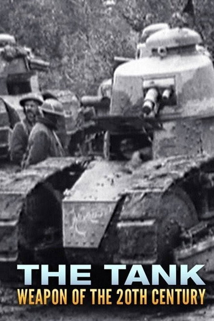 The Tank: Weapon of the 20th Century