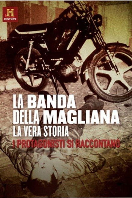 La Banda della Magliana - La Vera Storia