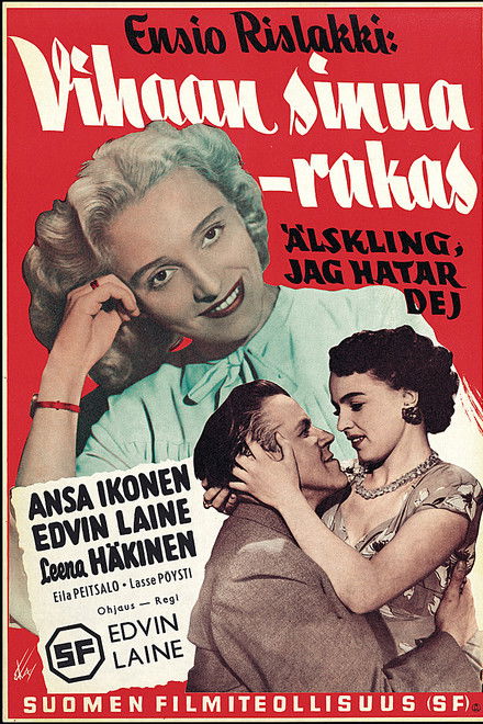 Vihaan sinua – rakas