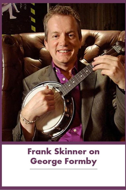 Frank Skinner on George Formby