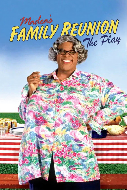 Tyler Perry's Madea's Family Reunion - The Play