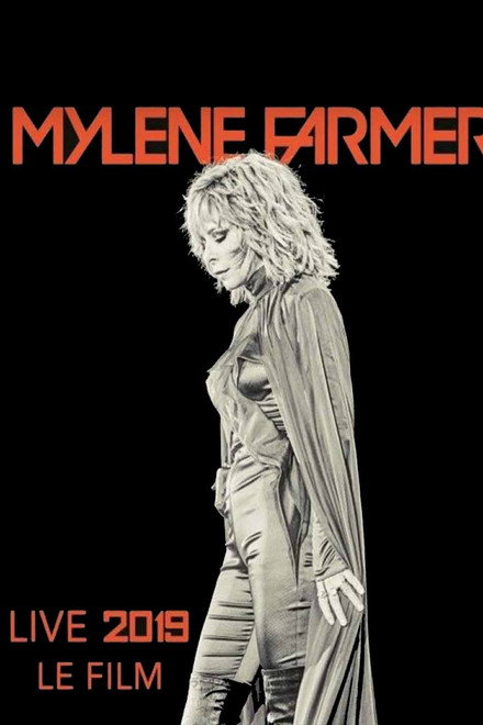 Mylène Farmer: 2019 - Le Film