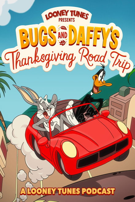 Looney Tunes presents Bugs and Daffy's Thanksgiving Road Trip