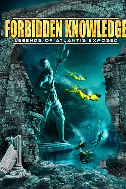 Forbidden Knowledge: Legends of Atlantis Exposed