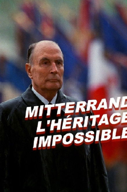 Mitterrand, the impossible legacy