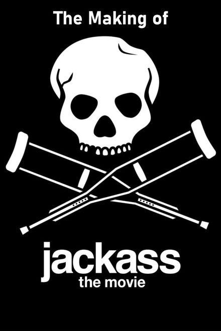 The Making of 'Jackass: The Movie'