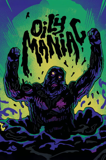 The Oily Maniac