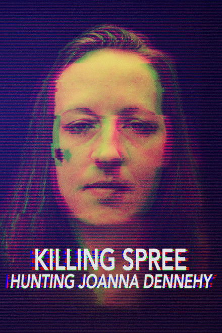 The Killing Spree: Hunting Joanne Dennehy