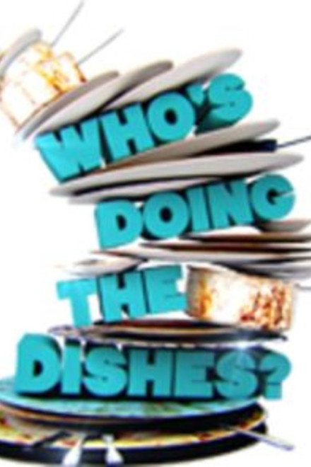 Who's Doing the Dishes?