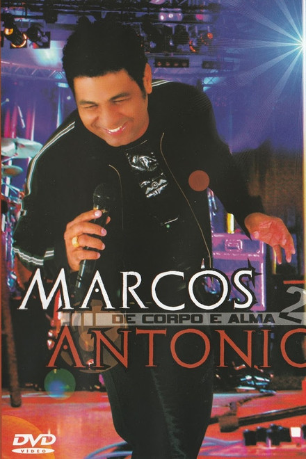 Marcos Antônio - De Corpo e Alma 2