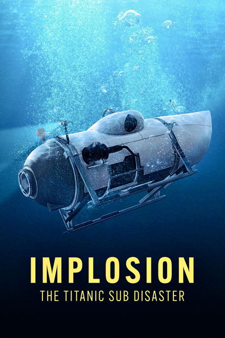 Implosion: The Titanic Sub Disaster