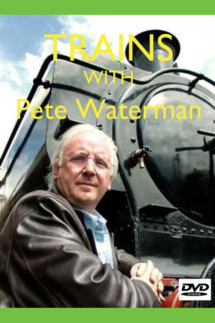 Trains with Pete Waterman