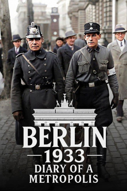 Berlin 1933 – Diary of a Metropolis
