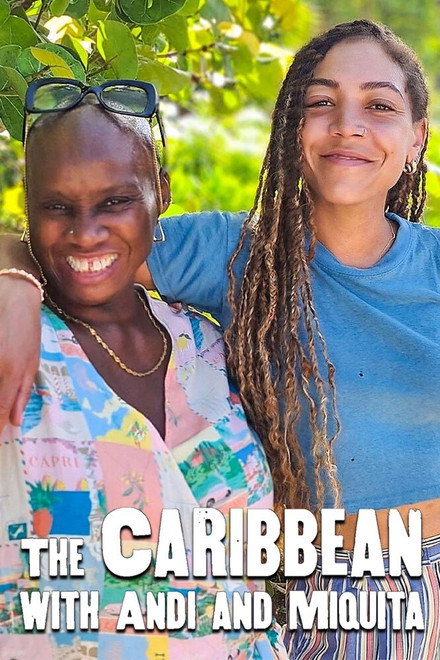 The Caribbean with Andi and Miquita