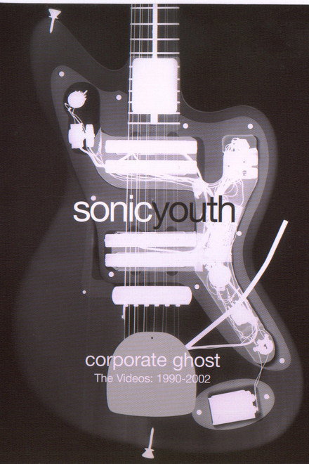 Sonic Youth: Corporate Ghost (The Videos: 1990-2002)